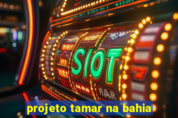 projeto tamar na bahia